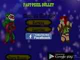 Play Fast Pixel Bullet
