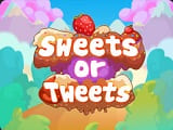 Play Sweets or Tweets
