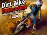 Play Dirt Bike Destruction
