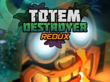 Play Totem Destroyer Redux